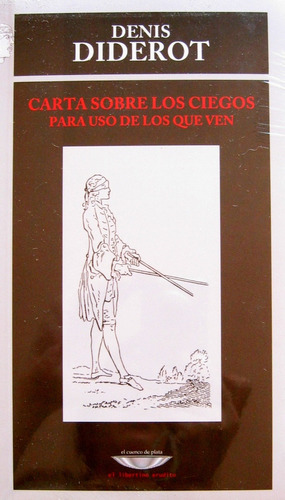 Carta Sobre Los Ciegos, Denis Diderot, Ed. Cuenco De Plata