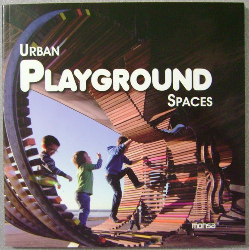 Urban Playground Spaces - Monsa