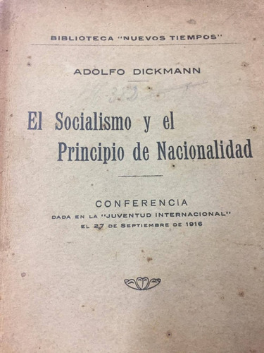 El Socialismo Y El Principio De Nacionalidad. Dickmann.