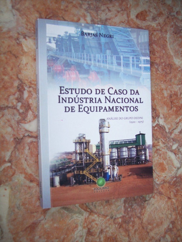 Estudo De Caso Da Indústria Nacional De Equipamentos