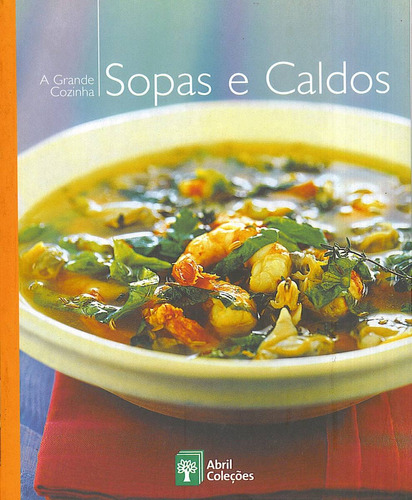 A Grande Cozinha Sopas E Caldos