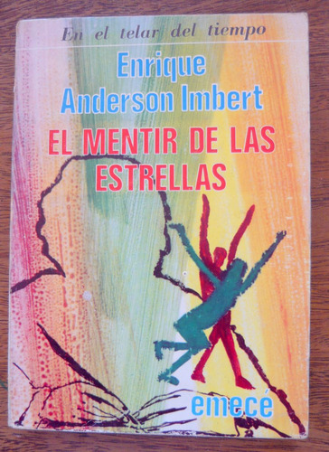 El Mentir De Las Estrellas, Enrique Anderson Imbert, Emecé