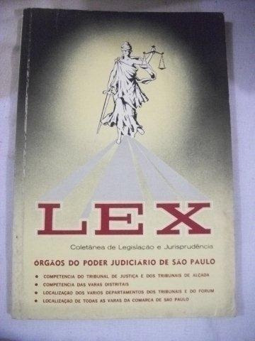 * Livro - Lex - Órgãos Do Poder Judiciário De São Paulo