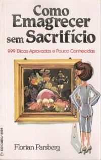 Como Emagrecer Sem Sacrifício, Florian Parsberg