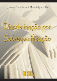 Discriminação Por Sobrequalificação Jorge Cavalcanti B Filho