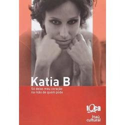 Dvd Katia B - Só Deixo Meu Coração Na Mão De Quem Pode