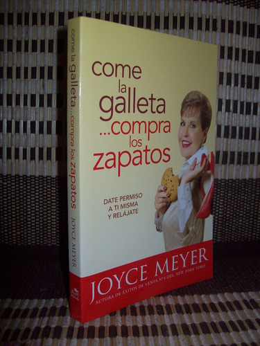 Come La Galleta, Compra Los Zapatos - Joyce Meyer®