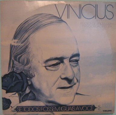 Vinicius De Moraes - Se Todos Fossem Iguais A Você - 1982