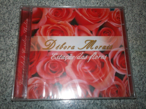 Cd - Debora Morais Estaçao Das Flores Musica Catolica