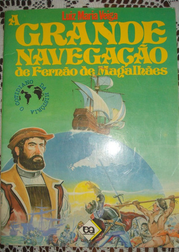 Grande Navegação De Fernão De Magalhães Luiz Maria Veiga
