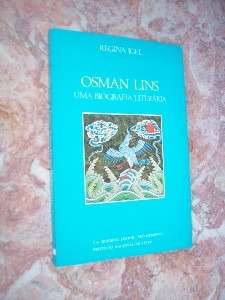 Osman Lins, Uma Biografia Literária - Regina Igel