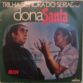Trilha Sonora Do Seriado Dona Santa - 1982
