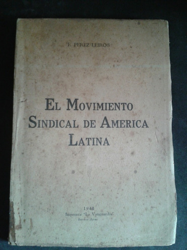 El Movimiento Sindical De América Latina Perez Leiros