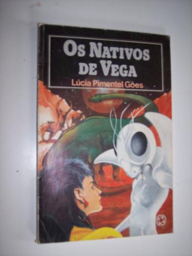 Os Nativos De Vega, Lúcia Pimentel Góes