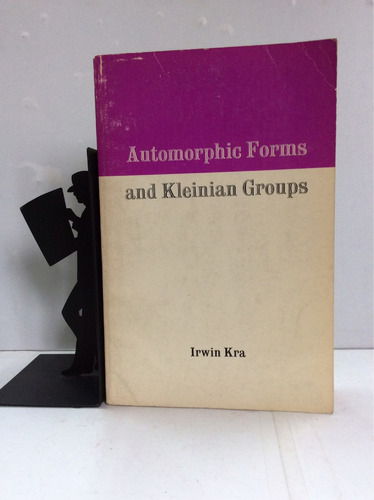 Formas Automorfas Y Grupos Kleinianos Irwin Kra (en Inglés)