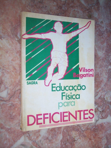 Educação Física Para Deficientes, Vilson Bagatini