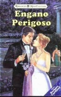 Engano Perigoso - Barbara Cartland