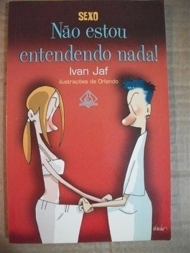 Não Estou Entendendo Nada - Ivan Jaf