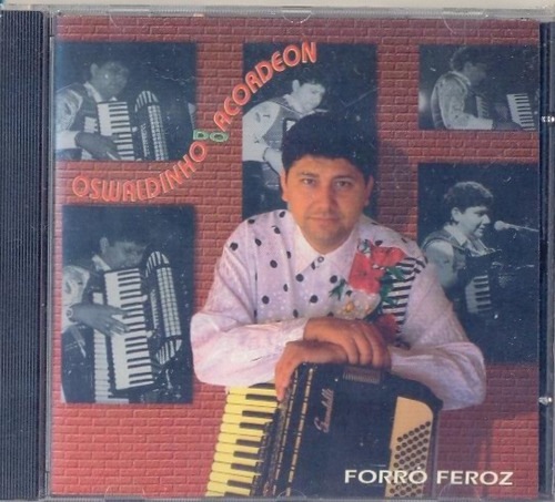 Cd Oswaldinho Do Acordeon - Forró Feroz - 1969 - Lacrado