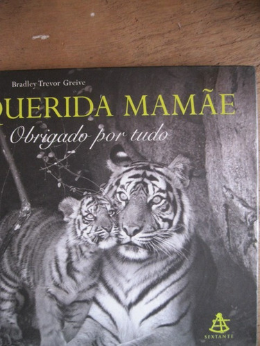 Livro: Querida Mamãe De Bradley Trevor Greive