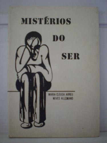 Livro Mistérios Do Ser Maria Cleusa Abreu Neves Allemand