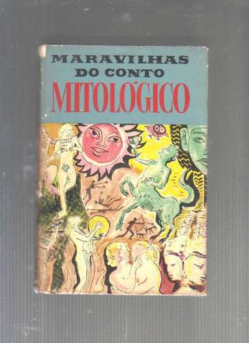 Maravilhas Do Conto Mitologico - 1959 Lenda Fabulas Historia