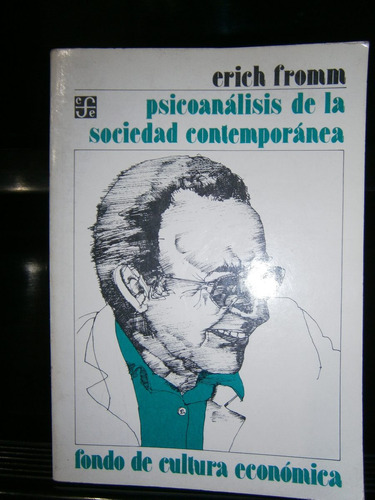 Psicoanálisis De La Sociedad Contemporánea - E. Fromm