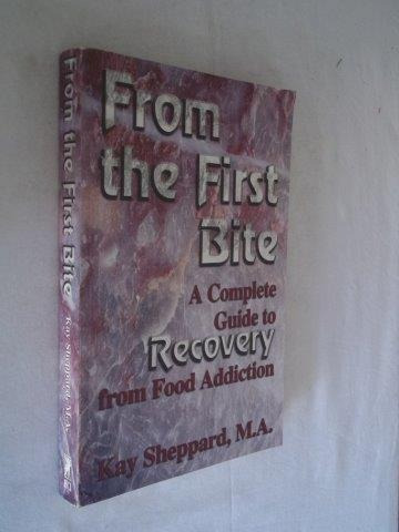 Kay Sheppard, M.a. - From The First Bite - Recovery