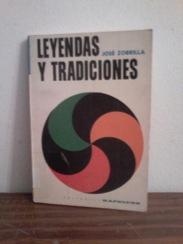 Leyendas Y Tradiciones  -  Jose Zorrilla  -  Kapelusz