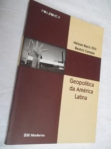 Livro - Geopolitica Da América Latina Nelson Bacic Olic