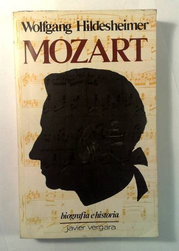 Mozart - Wolfgang Hildesheimer Biografia E Historia - 1982
