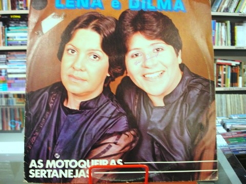 Vinil / Lp - Lena E Dilma - As Motoqueiras Sertanejas - 1985