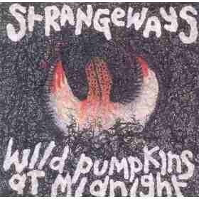 Cd Strangeways - Wild Pumpkins At Midnight