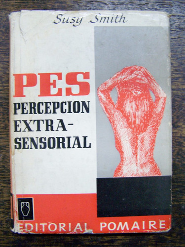 Pes * Percepcion Extra-sensorial * Susy Smith *
