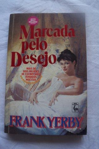 * Livro -  Frank Yerby - Marcada Pelo Desejo