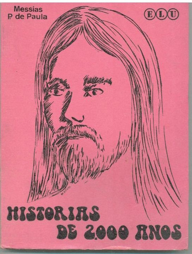 Historias De 2000 Anos Messias P. De Paula- Pague Com Cartão