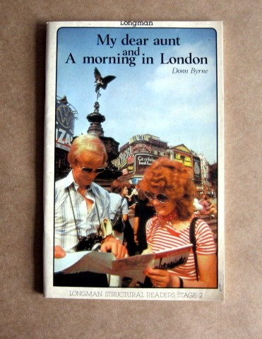 My Dear Aunt And A Morning In London - Donn Byrne - Longman