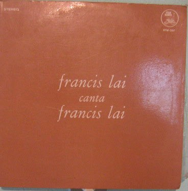 Francis Lai  -  Canta Francis Lai  -  1973