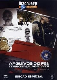 Arquivos Do Fbi - Preso Em Flagrante - Discovery - Dvd