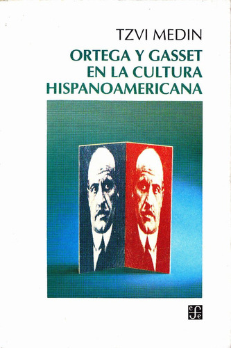 Ortega Y Gasset En La Cultura Hispanoamericana / Tzvi Medin