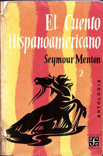 El Cuento Hispanoamericano. Antología / Seymour Menton