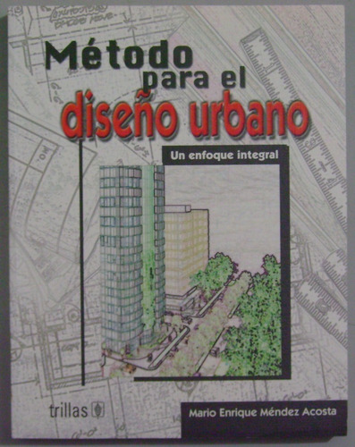 Método Para El Diseño Urbano - Mendez Acosta /  Trillas