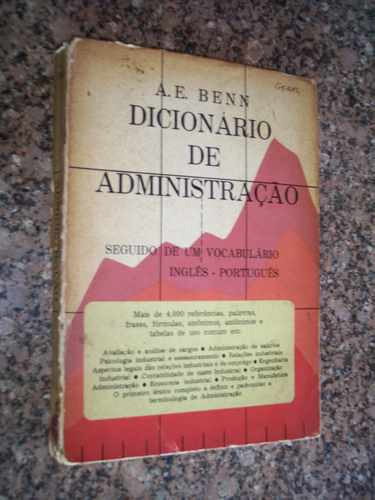 Dicionário De Administração, A. E. Benn - Raro 1964