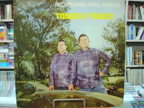 Vinil / Lp - Tonico E Tinoco - Recordando Raul Torres - 1970