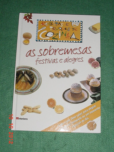 * As Sobremesas Festivas E Alegres - Todo Ilustrado *