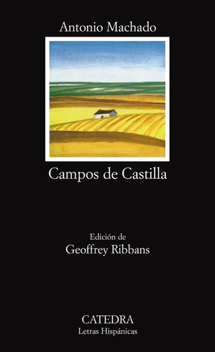 Antonio Machado Campos De Castilla Cátedra Letras Hispánicas