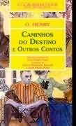 Caminhos Do Destino E Outros Contos, O. Henry