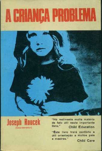 A Criança Problema - Joseph Roucek
