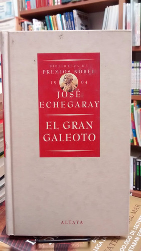 El Gran Galeoto - José Echegaray