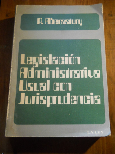 Legislacion Administrativa Usual Jurisprudencia Aberastury